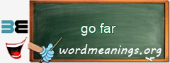 WordMeaning blackboard for go far